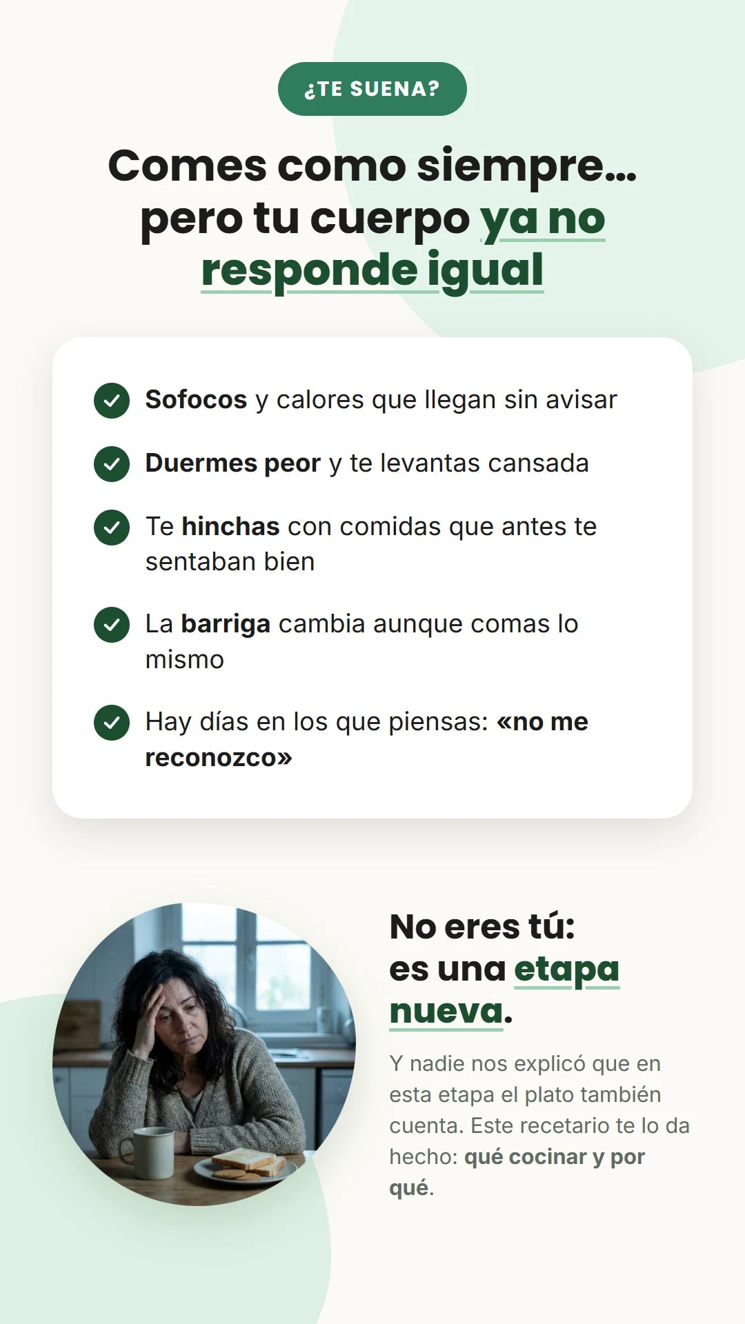 Comes como siempre, pero tu cuerpo ya no responde igual. No eres tú: es una etapa nueva.