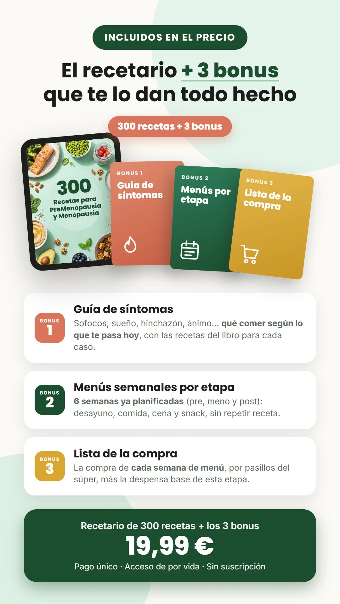 El recetario de 300 recetas más 3 bonus incluidos (guía de síntomas, menús semanales por etapa y lista de la compra) por 19,99 €.